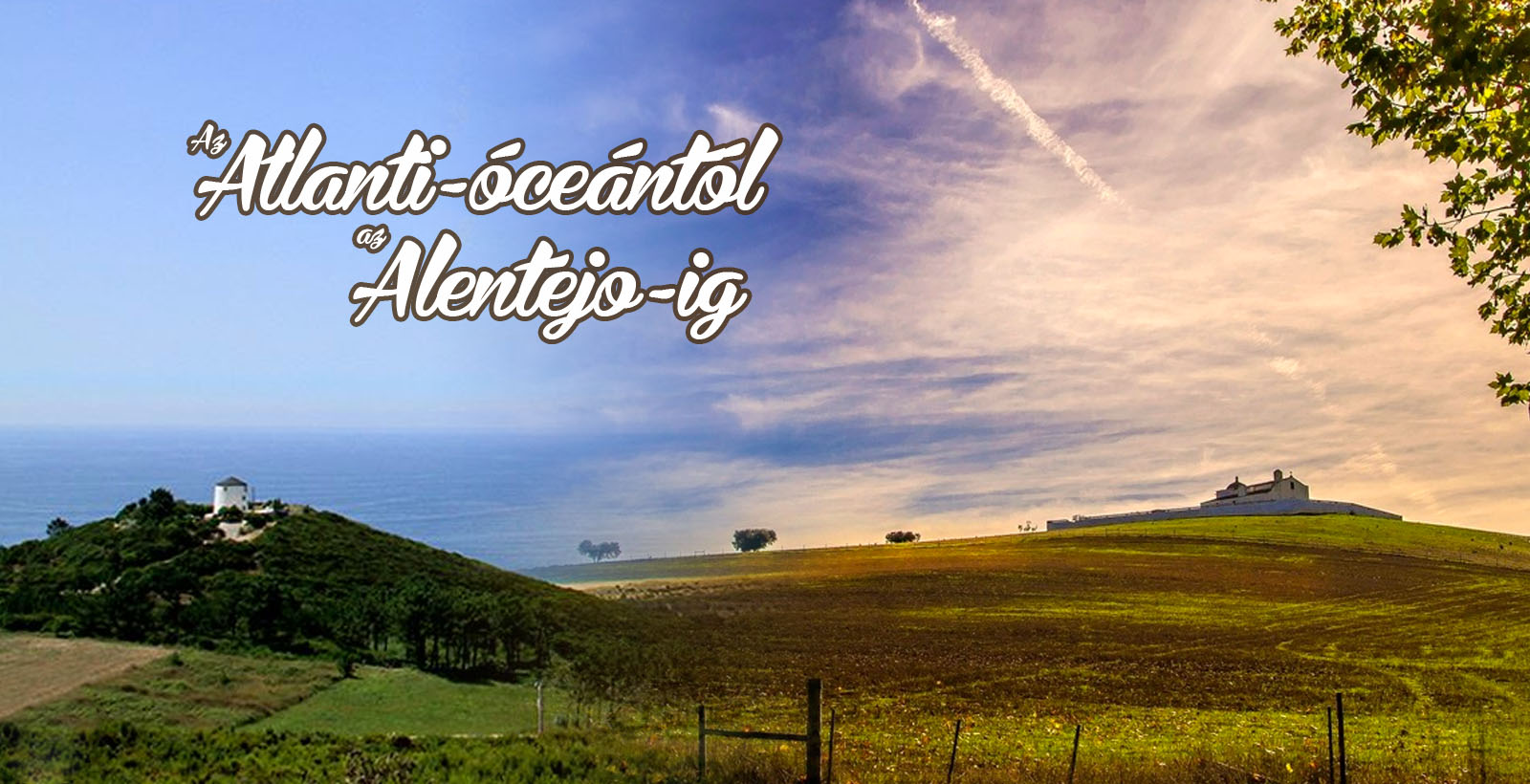 Az Atlanti-óceántól az Alentejo-ig